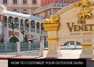 How To Customize Your Outdoor Signs
