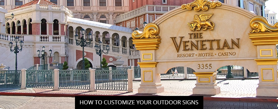 How To Customize Your Outdoor Signs
