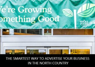 The Smartest Way to Advertise Your Business in the North Country