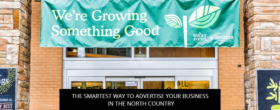 The Smartest Way to Advertise Your Business in the North Country