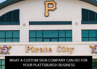 What A Custom Sign Company Can Do For Your Plattsburgh Business