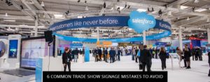 6 Common Trade Show Signage Mistakes To Avoid | Plattsburgh Creative Signs