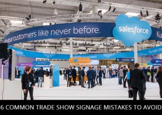 6 Common Trade Show Signage Mistakes To Avoid