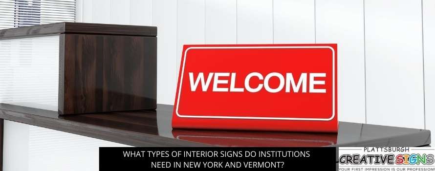 What Types Of Interior Signs Do Institutions Need In New York And Vermont?