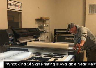 "What Kind Of Sign Printing Is Available Near Me?"