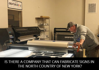 Is There A Company That Can Fabricate Signs In The North Country Of New York?
