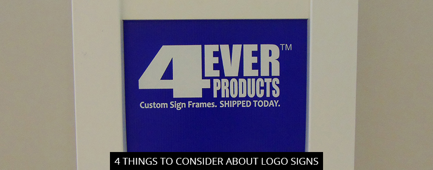 4 Things to Consider About Logo Signs
