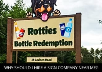 Why Should I Hire A Sign Company Near Me?