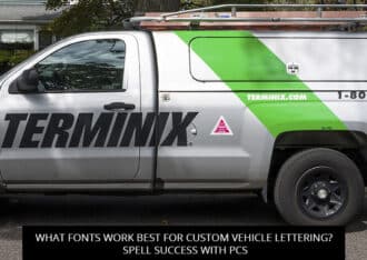 What Fonts Work Best For Custom Vehicle Lettering? Spell Success With PCS