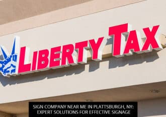 Sign Company Near Me In Plattsburgh, NY: Expert Solutions For Effective Signage
