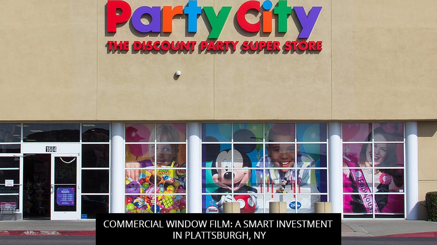Commercial Window Film: A Smart Investment in Plattsburgh, NY