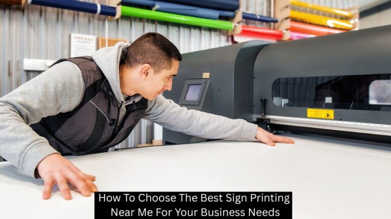 Printed Sign In How To Choose The Best Sign Printing Near Me For Your Business Needs ...