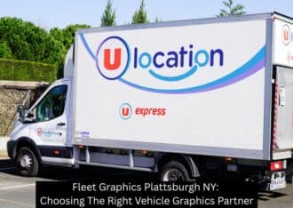 Fleet Graphics Plattsburgh NY: Choosing The Right Vehicle Graphics Partner