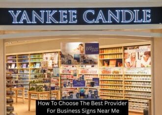 How To Choose The Best Provider For Business Signs Near Me