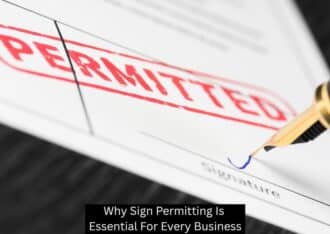 Why Sign Permitting Is Essential For Every Business