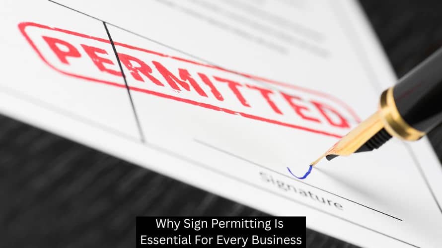 Why Sign Permitting Is Essential For Every Business