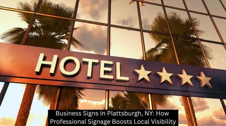 Local Signages Business Signs In Plattsburgh, NY: How Professional Signage Boosts ...