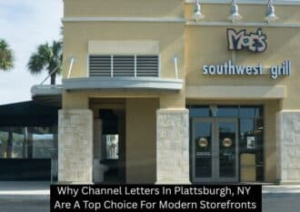 Why Channel Letters In Plattsburgh, NY Are A Top Choice For Modern Storefronts