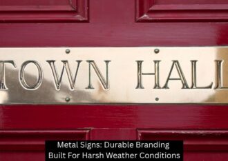 Metal Signs: Durable Branding Built For Harsh Weather Conditions