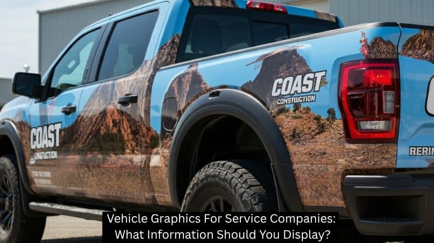 Vehicle Graphics For Service Companies: What Information Should You Display? - Plattsburgh Creative Signs
