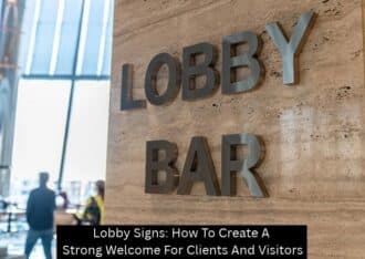 Lobby Signs: How To Create A Strong Welcome For Clients And Visitors - Plattsburgh Creative Signs